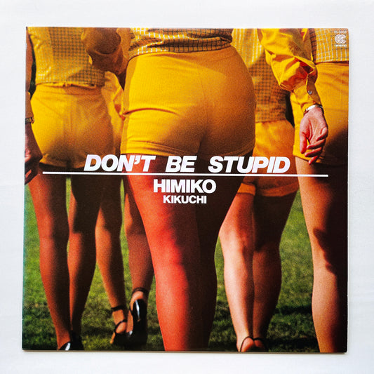 Himiko Kikuchi - Don't Be Stupid (Original)